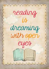 poster in colorful letters saying "Reading is dreaming with open eyes"