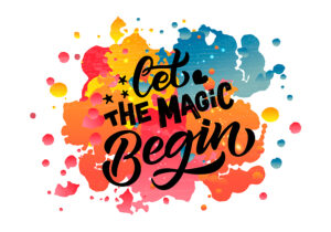blackletters saying Let the Magic Begin against a colorful background