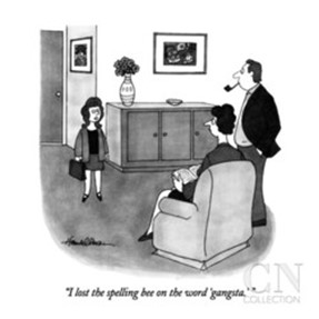 Cartoon of little girl facing her parents in living room: "I lost the spelling bee on the word gangsta."