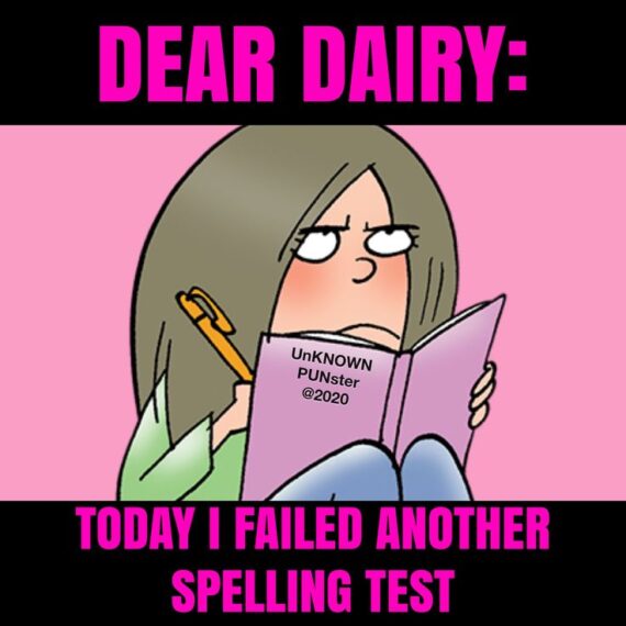 Colorful poster in black and pink of girl frowning as she writes in her diary: Dear Dairy, Today I failed another spelling test.